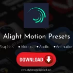 How To Use & Download Latest Alight Motion Presets For Android