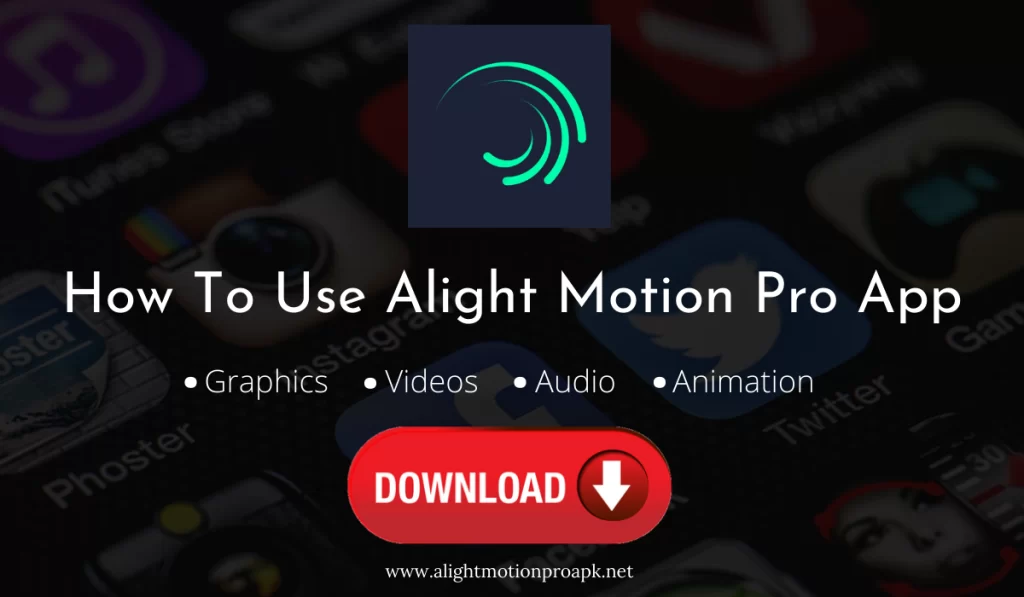 How To Use Alight Motion Pro App