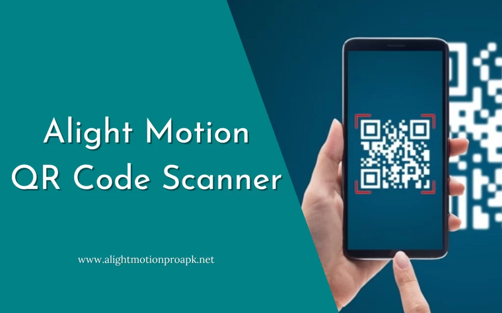  Alight Motion QR Codes Scanner