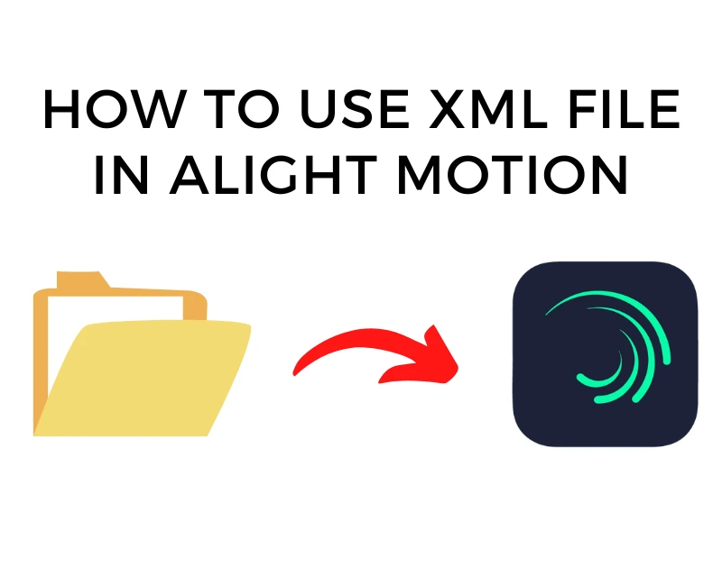 How to use XML file in Alight Motion