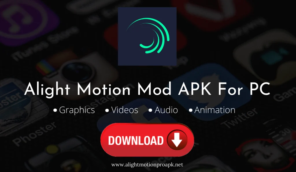 Alight Motion Mod Apk For PC