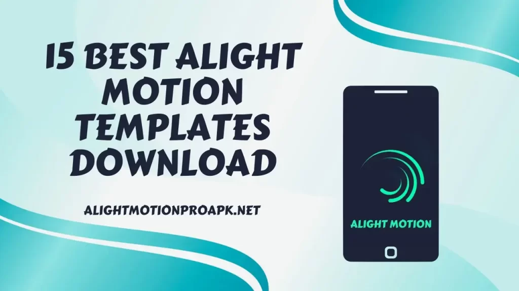 Best Alight Motion Templates Download