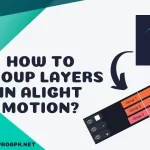 How To Group Layers In Alight Motion